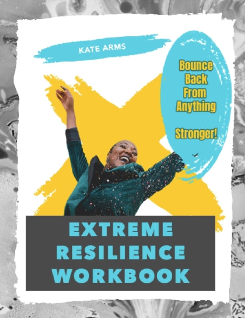 Book cover of: Extreme Resilience Workbook