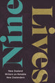Nine Lives, New Zealand Writers on Notable New Zealanders 9781990003370 Jones, Lloyd