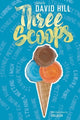 Book cover of: Three Scoops. By: David Hill