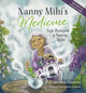 Book cover of: Nanny Mihi's Medicine / Nga Rongoa a Nanny Mihi. By: Melanie Drewery