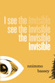 Book cover of: I See the Invisible. By: Nnimmo Bassey