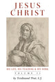 Book cover of: Jesus Christ (His Life, His Teaching, and His Work). By: Ferdinand Prat