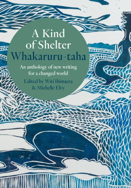 Book cover of: Kind of Shelter Whakaruru-taha. By: Witi Tame Ihimaera
