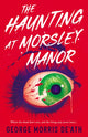 Book cover of: Haunting at Morsley Manor