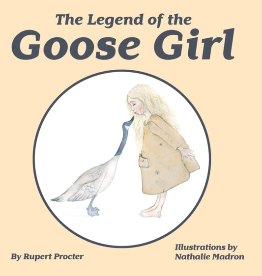 Legend of the Goose Girl 9781999335359 Rupert Procter