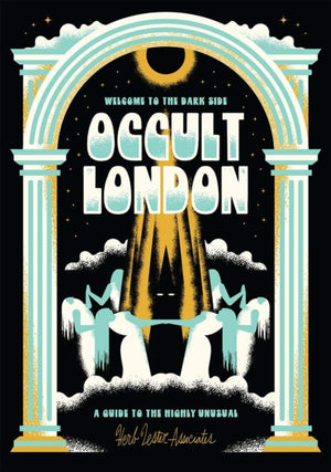 Welcome To The Dark Side: Occult London