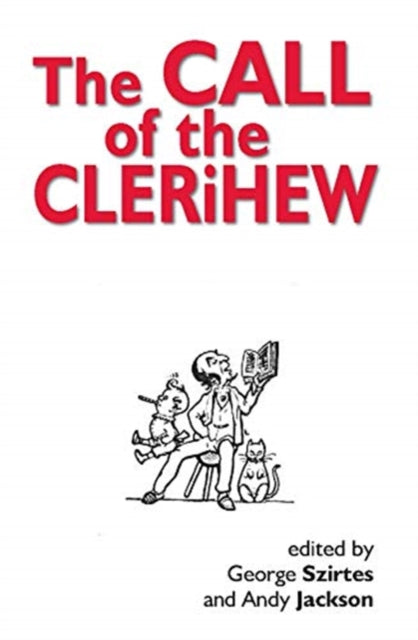 Book cover of: Call of the Clerihew. By: George Szirtes