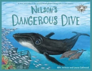 Nelson's Dangerous Dive, A true story about the problems of ghost fishing nets in our oceans
