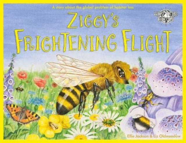 Ziggy's Frightening Flight, A Story About Habitat Loss 9781999748593 Ellie Jackson