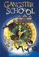 Book cover of: Gangster School. By: Kate Wiseman
