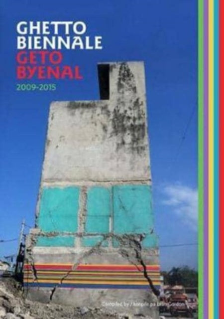 Book cover of: Ghetto Biennale | Geto Byenal 2009-2015
