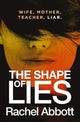Book cover of: Shape of Lies. By: Rachel Abbott
