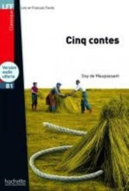 Book cover of: Cinq contes - with audio download. By: Guy de Maupassant