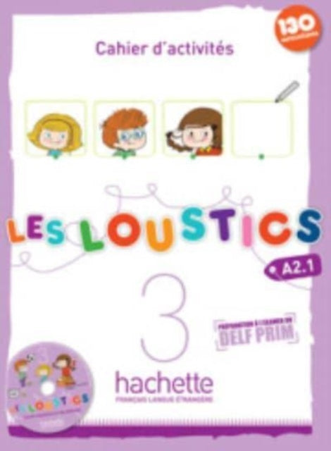 Book cover of: Les Loustics 3 : Cahier d'activites - A2.1. By: Hugues Denisot
