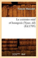 Book cover of: Le Cuisinier Roial Et Bourgeois (Nouv. Ed) (Ed.1705)