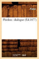 Book cover of: Phedon: Dialogue (Ed.1877)