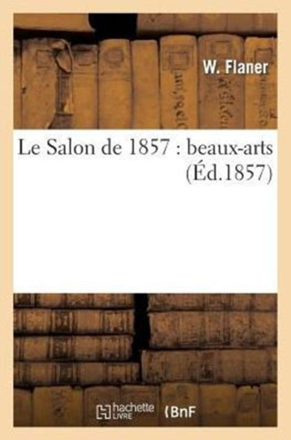 Book cover of: Le Salon de 1857: Beaux-Arts