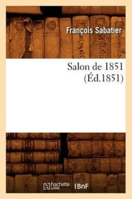 Book cover of: Salon de 1851, (Ed.1851)