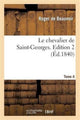 Book cover of: Le Chevalier de Saint-Georges. Edition 2, Tome 4