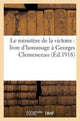Book cover of: Le Ministere de la Victoire: Livre d'Hommage A Georges Clemenceau