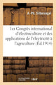 Book cover of: 1er Congres International d'Electroculture Et Des Applications de l'Electricite A l'Agriculture