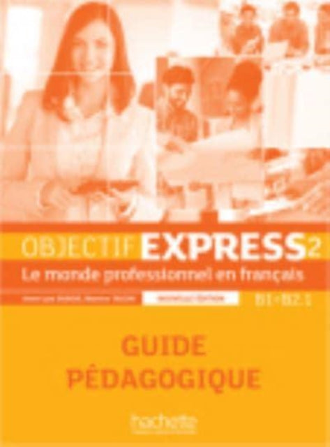 Book cover of: Objectif Express - Nouvelle edition. By: Hachette FLE