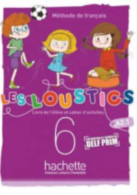 Book cover of: Les Loustics (6 niveaux) volume 6 : Livre de l'eleve + cahier d'activites