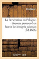 Book cover of: Persecution En Pologne, Discours Prononce En Faveur Des Emigres Polonais