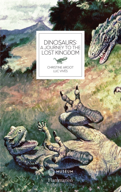 Book cover of: Dinosaurs. By: Christine Argot