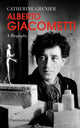 Book cover of: Alberto Giacometti: A Biography. By: Catherine Grenier