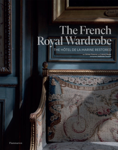 Book cover of: French Royal Wardrobe. By: Jérôme Hanover