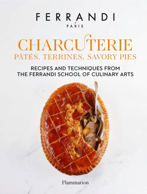 Book cover of: Charcuterie: Pates, Terrines, Savory Pies. By: Ferrandi FERRANDI Paris