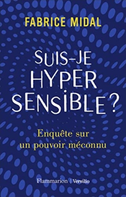 Book cover of: Suis-je hypersensible?. By: Fabrice Midal