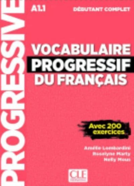 Book cover of: Vocabulaire progressif du francais - Niveau debutant complet (A1.1) - Livre + CD. By: Amélie Lombardini
