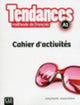 Book cover of: Tendances - Niveau A1 - Cahier d'activites. By: Jacky Girarded