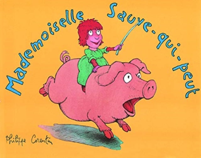 Book cover of: Mademoiselle sauve qui peut. By: Philippe Corentin