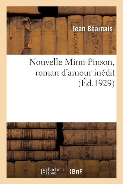 Book cover of: Nouvelle Mimi-Pinson, Roman d'Amour Inedit