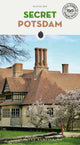 Book cover of: Secret Potsdam Guide. By: Manuel Roy
