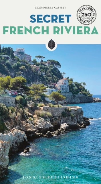 Book cover of: Secret French Riviera Guide. By: Jean-Pierre Cassely