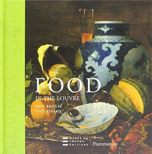 Book cover of: Food in the Louvre. By: Paul Bocuse