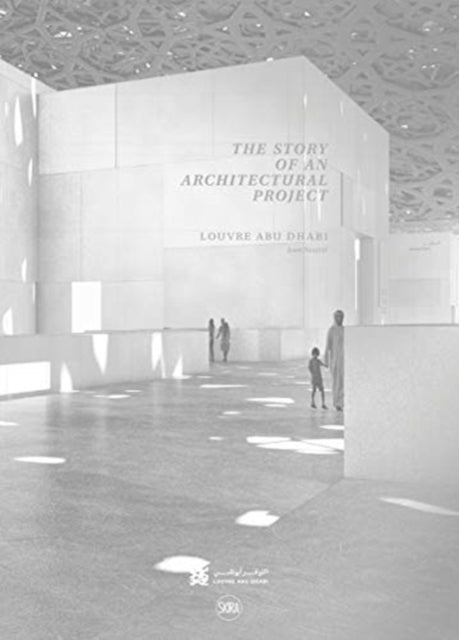 Book cover of: Louvre Abu Dhabi: The Story of an Architectural Project (Arabic Edition). By: Olivier Boissière