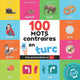 Book cover of: 100 mots contraires en turc