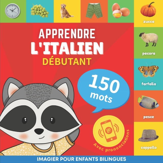 Book cover of: Apprendre l'italien - 150 mots avec prononciation - Debutant