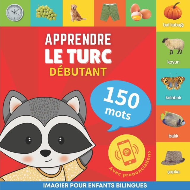 Book cover of: Apprendre le turc - 150 mots avec prononciation - Debutant