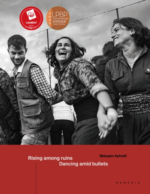Book cover of: Rising Among Ruins, Dancing Amid Bullets. By: Maryam Ashrafi
