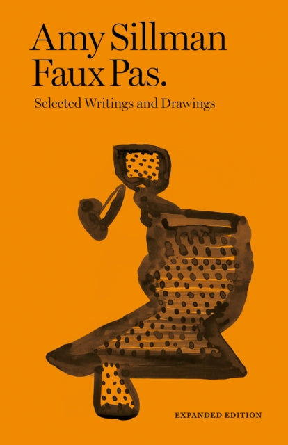 Amy Sillman - Faux Pas - Selected Writings and Drawings (Expanded Edition) 9782492650048 Amy Sillman