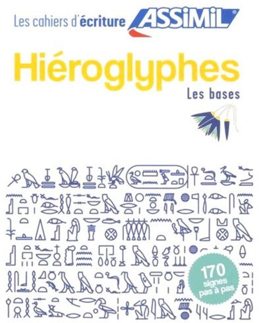 Book cover of: Cahier d'ecriture Hieroglyphes. By: GUGLIELMI JEAN-PIERR