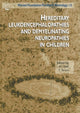 Book cover of: Hereditary Leukoencephalopathies & Demyelinating Neuropathies in Children. By: G. Uziel