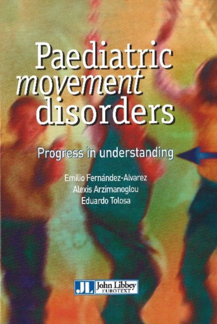 Book cover of: Paediatric Movement Disorders. By: Emilio Fernández-Alvarez
