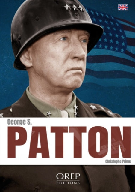 Book cover of: George S. Patton. By: Christophe Prime